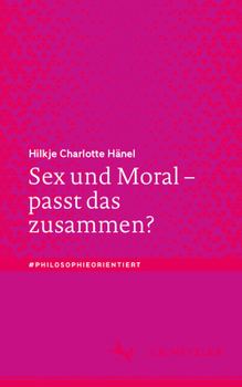 Paperback Sex Und Moral - Passt Das Zusammen? [German] Book