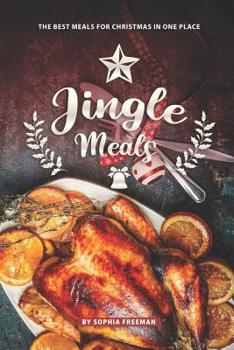 Paperback Jingle Meals: The Best Meals for Christmas in one Place Book