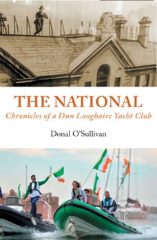 Paperback The National: Chronicles of a Dun Laoghaire Yacht Club Book