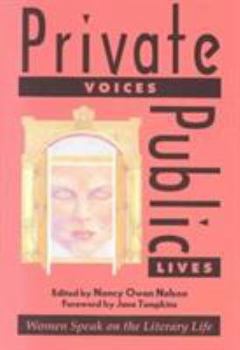 Paperback Private Voices, Public Lives: Women Speak on the Literary Life Book