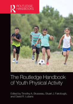 Paperback The Routledge Handbook of Youth Physical Activity Book