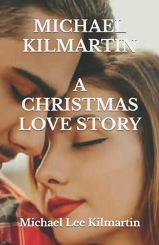 Paperback A Christmas Love Story: First Edition Book