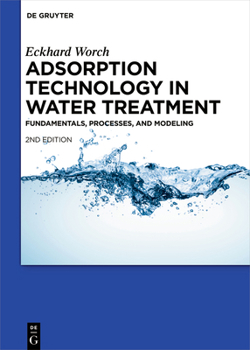 Hardcover Adsorption Technology in Water Treatment: Fundamentals, Processes, and Modeling Book