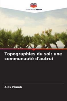 Paperback Topographies du soi: une communauté d'autrui [French] Book