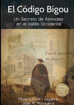 Paperback El Código Bigou; Un secreto de Asmodeo en el Vallés Occidental [Spanish] Book