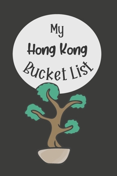 Paperback My Hong Kong Bucket List: Novelty Bucket List Themed Notebook Book