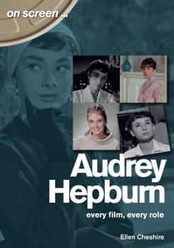 Paperback Audrey Hepburn: Every Film, Every Role Book