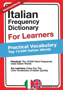 Paperback Italian Frequency Dictionary for Learners: Practical Vocabulary - Top 10.000 Italian Words Book