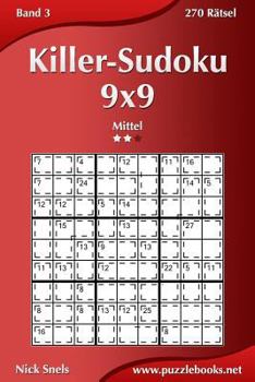 Paperback Killer-Sudoku 9x9 - Mittel - Band 3 - 270 Rätsel [German] Book