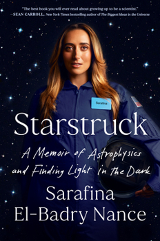 Hardcover Starstruck: A Memoir of Astrophysics and Finding Light in the Dark Book