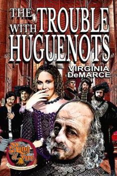 Paperback The Trouble with Huguenots (Ring of Fire) Book