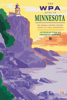 The WPA Guide to Minnesota - Book  of the American Guide Series