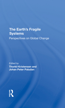 Hardcover The Earth's Fragile Systems: Perspectives on Global Change Book