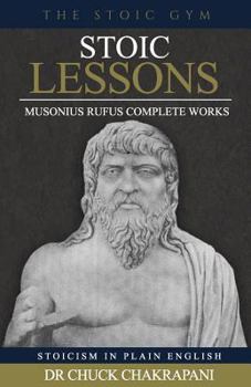 Paperback Stoic Lessons: Musonius Rufus' Complete Works Book