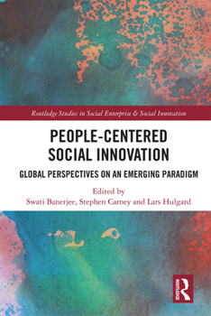 Hardcover People-Centered Social Innovation: Global Perspectives on an Emerging Paradigm Book