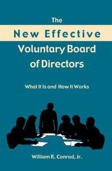 Hardcover The New Effective Voluntary Board of Directors: What It Is and How It Works Book