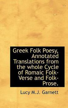 Greek Folk Poesy, Annotated Translations from the Whole Cycle of Romaic Folk-Verse and Folk-Prose
