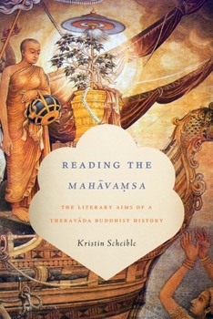 Hardcover Reading the Mah&#257;vamsa: The Literary Aims of a Theravada Buddhist History Book