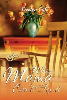 Paperback When Mama Can't Fix It Book