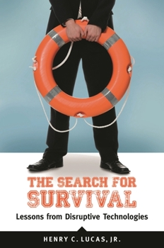 Hardcover The Search for Survival: Lessons from Disruptive Technologies Book