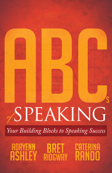 Paperback ABCs of Speaking: Your Building Blocks to Speaking Success Book