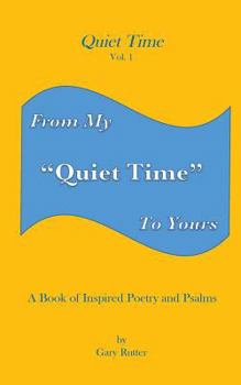 Paperback Quiet Time: From My Quiet Time to Yours Book