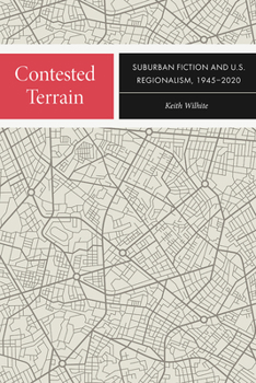 Paperback Contested Terrain: Suburban Fiction and U.S. Regionalism, 1945-2020 Book