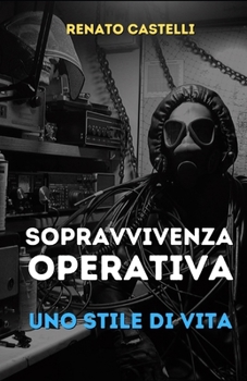 Paperback Sopravvivenza Operativa: Uno stile di vita [Italian] Book