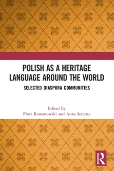 Paperback Polish as a Heritage Language Around the World: Selected Diaspora Communities Book