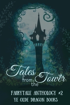 Paperback Tales from the Tower. Fairytale Anthology #2 Book