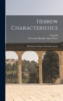 Hardcover Hebrew Characteristics: Miscellaneous Papers From the German Book