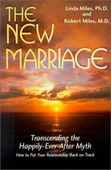 Paperback The New Marriage: Transcending the Happily-Ever-After Myth Book