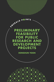 Hardcover Preliminary Feasibility for Public Research & Development Projects Book