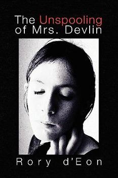 Paperback The Unspooling of Mrs. Devlin Book