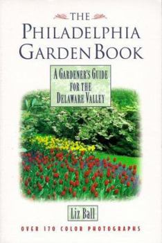 Paperback The Philadelphia Garden Book