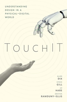 Hardcover Touchit: Understanding Design in a Physical-Digital World Book