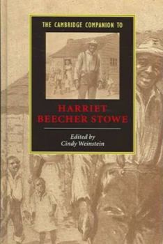 Hardcover The Cambridge Companion to Harriet Beecher Stowe Book