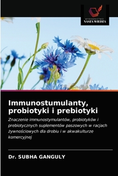 Paperback Immunostumulanty, probiotyki i prebiotyki [Polish] Book