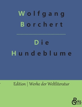 Paperback Die Hundeblume: Und andere Erzählungen [German] Book