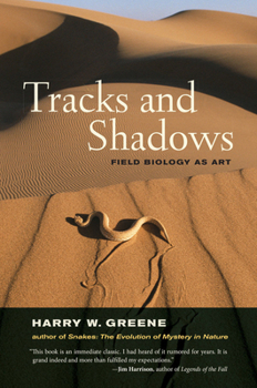 Hardcover Tracks and Shadows: Field Biology as Art Book