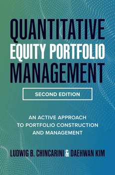 Hardcover Quantitative Equity Portfolio Management, Second Edition: An Active Approach to Portfolio Construction and Management Book