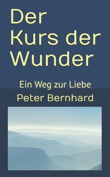 Paperback Der Kurs der Wunder: Ein Weg zur Liebe [German] Book