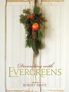 Hardcover Decorating with Evergreens Book