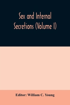 Paperback Sex and internal secretions (Volume I) Book