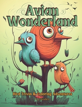 Paperback Avian Wonderland: Bird Trivia and Coloring Adventures for All Ages Book