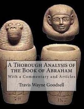 Paperback A Thorough Analysis of the Book of Abraham: With a Commentary and Articles Book