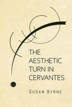 Hardcover The Aesthetic Turn in Cervantes Book