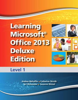 Spiral-bound Learning Microsoft Office 2013 Deluxe Edition: Level 1 -- Cte/School Book