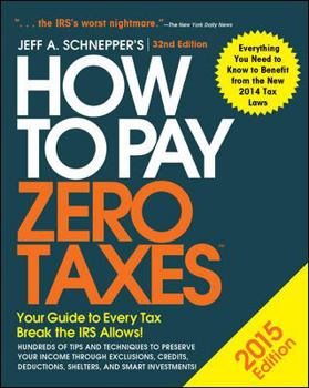 Paperback How to Pay Zero Taxes 2015: Your Guide to Every Tax Break the IRS Allows Book
