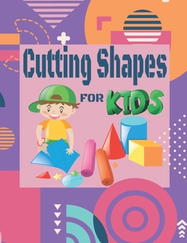 Paperback Cutting Shapes For Kids: Cutting Workbooks For Kids, Cutting Activity Books For Kids, Cut And Paste Workbooks Kindergarten Book